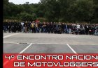 4º Encontro Nacional de Motovloggers - com apoio LISMOTOR